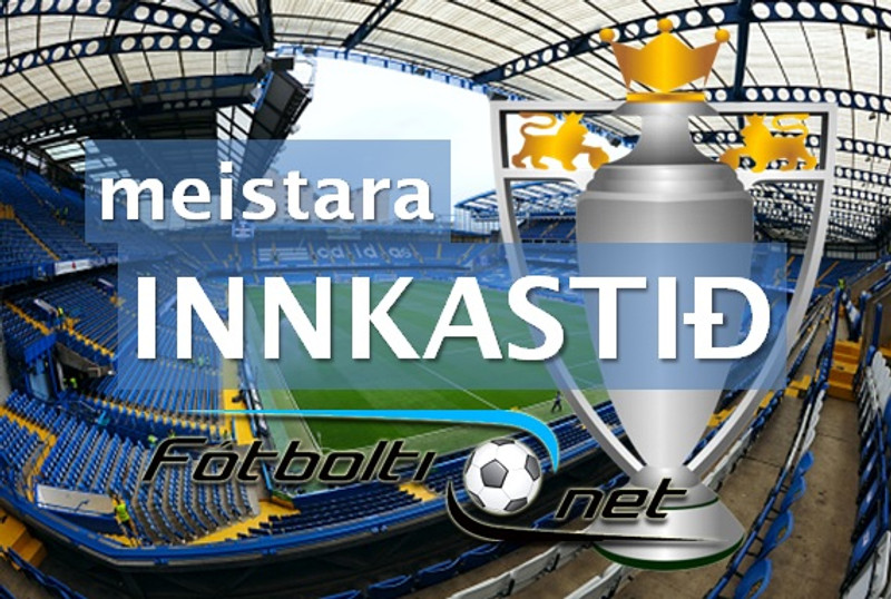 <b>Innkastið</b> - Jóhann Már fer yfir meistaratímabil Chelsea