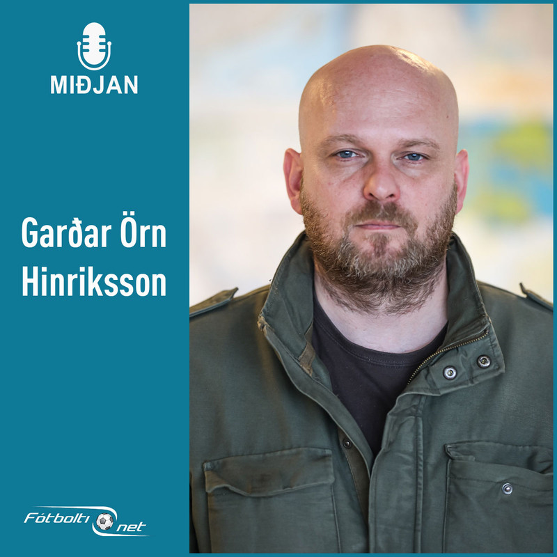 Garðar Örn Hinriksson er gestur dagsins í podcastþættinum Miðjunni.