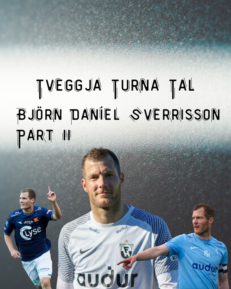 Tveggja Turna Tal - Björn Daníel Sverrisson, Part II